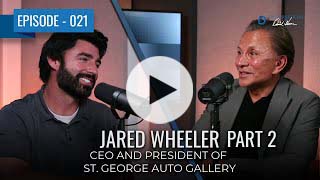 Conversation with Jared Wheeler CEO of St. George Auto Gallery (Part 2)